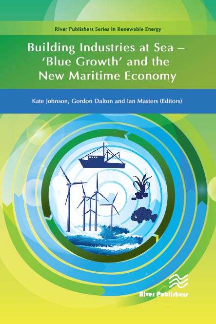 Building Industries at Sea: 'Blue Growth' and the New Maritime Economy
