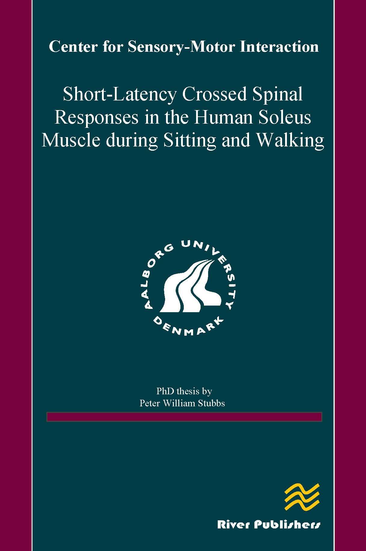 Short-Latency Crossed Spinal Responses in the Human Soleus Muscle during Sitting and Walking