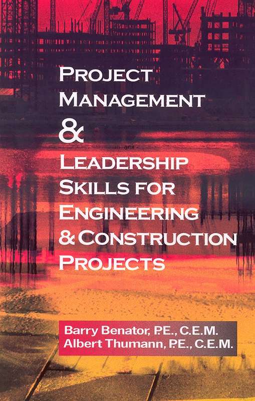 Project Management & Leadership Skills for Engineering & Construction Projects
