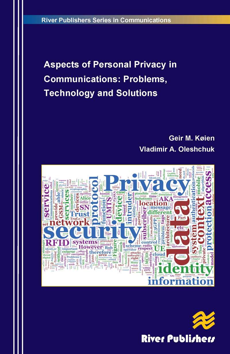 Aspects of Personal Privacy in Communications - Problems,	Technology and Solutions