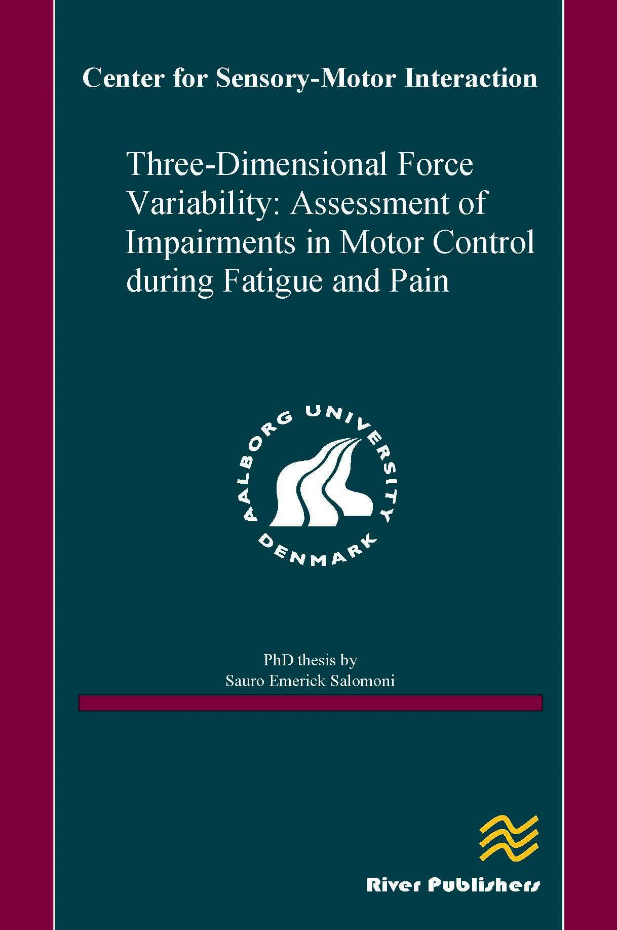 Three-Dimensional Force Variability: Assessment of Impairments in Motor Control during Fatigue and Pain