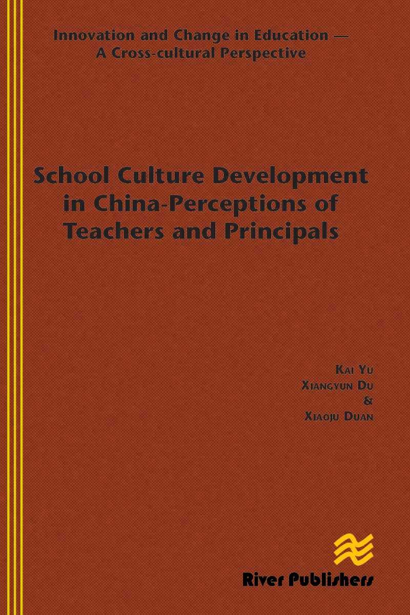 School Culture Development in China - Perceptions of Teachers and Principals