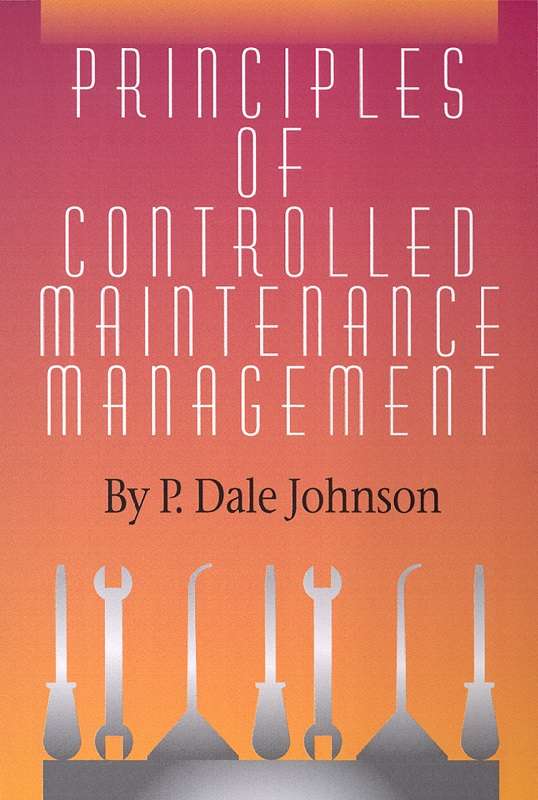 Principles of Controlled Maintenance Management
