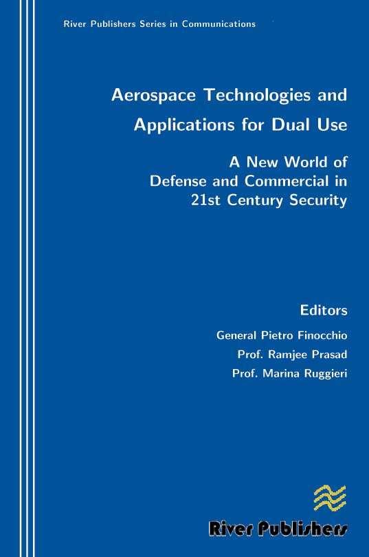 Aerospace Technologies and Applications for Dual Use (Subtitle: A New World of Defense and Commercial in 21st Century Security)
