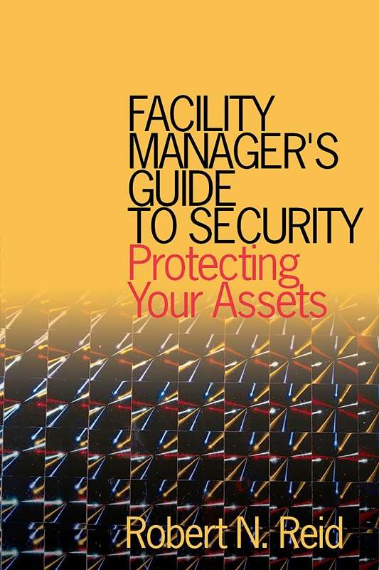Facility Manager's Guide to Security