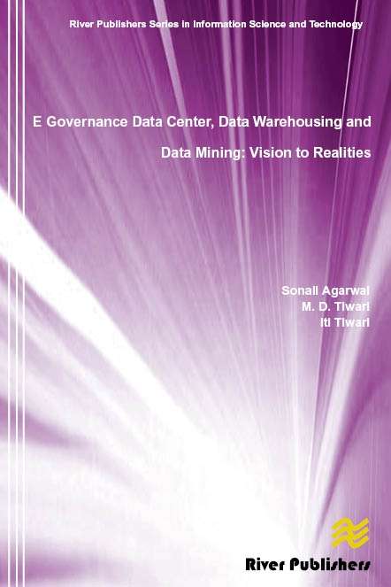 E Governance Data Center, Data Warehousing and Data Mining: Vision to Realities