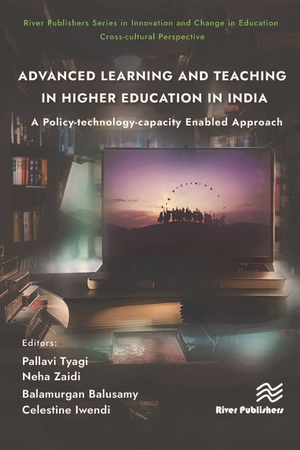 Advanced Learning and Teaching in Higher Education in India: A Policy-technology-capacity Enabled Approach