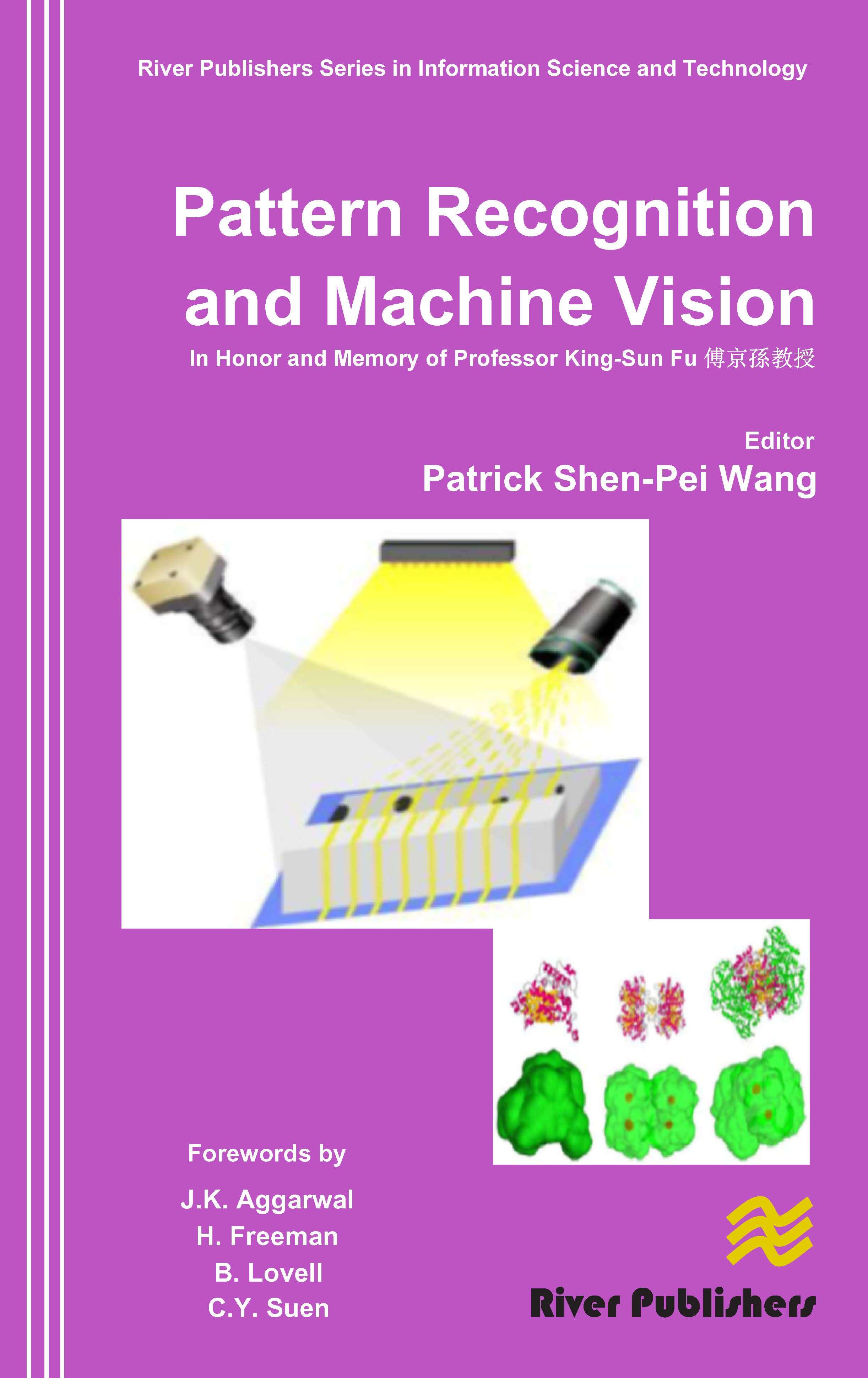 Pattern Recognition and Machine Vision   -in Honor and Memory of Late Prof. King-Sun Fu